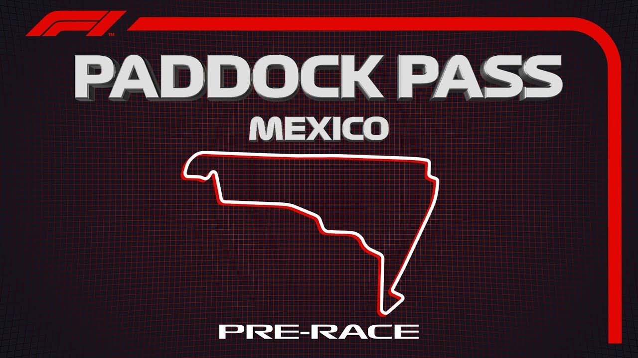 F1 Paddock Pass: Pre-Race At The 2019 Mexican Grand Prix
