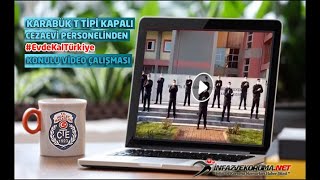 Karabük T Tipi Kapalı Cezaevi Personelinden #EvdeKalTürkiye Konulu Video Çalışması