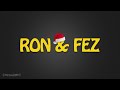 Ron & Fez: So, About What Happened Yesterday... (12/05/13)