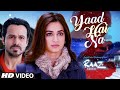 YAAD HAI NA Video Song | Raaz Reboot | Arijit Singh | Emraan Hashmi, Kriti Kharbanda, Gaurav Arora