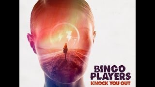 Bingo Players - Knock You Out (Lyric Video) [OUT NOW]