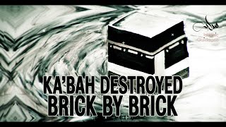 09 - Minor Signs - Ka’bah Destroyed Brick By Brick