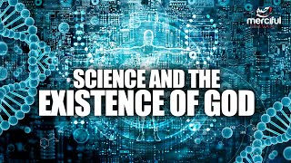 CAN SCIENCE PROVE THE EXISTENCE OF GOD
