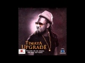 Malonogede - Timaya Ft. Terry G | Upgrade | Official Timaya