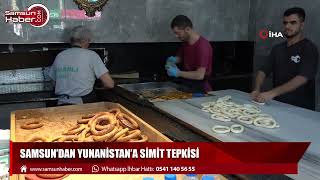 Samsun’dan Yunanistan’a simit tepkisi