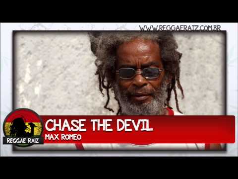 Max Romeo - Chase The Devil 
