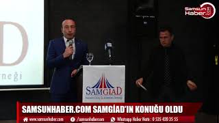 Samsunhaber com SAMGİAD’ın konuğu oldu