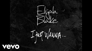 Elijah Blake - I Just Wanna.. Elijah Blake - I Just Wanna..