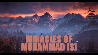 Miracles Of Prophet Muhammad S
