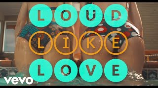 Loud Like Love