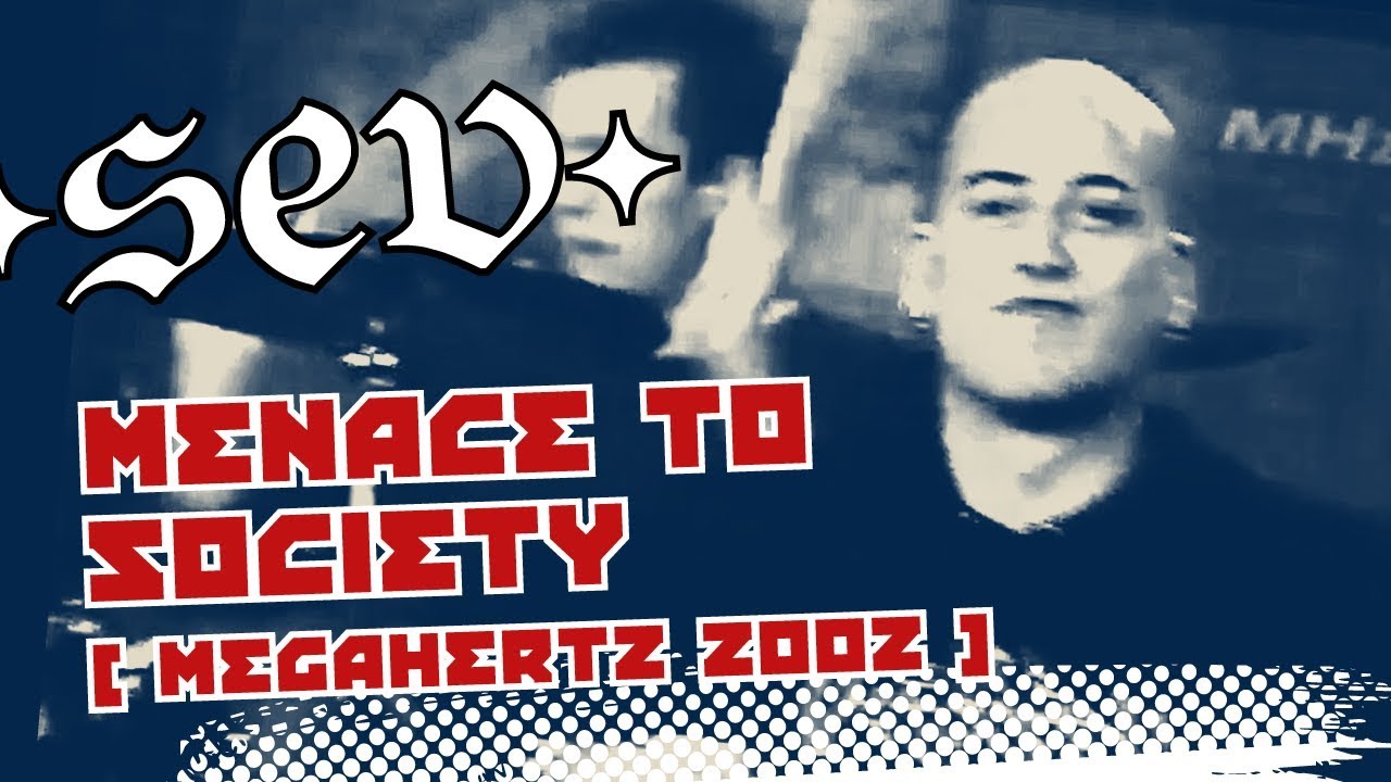 Sev - Menace To Society - Performed on Megahertz 2002