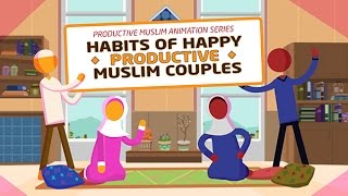  Habit N.2 of Happy Productive Muslim Couples