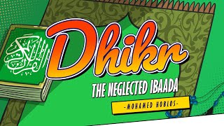 Dhikr, the Neglected Ibaada That Will Make Allah Very Happy