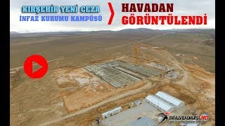 Kırşehir Yeni Cezaevi Kampüsü Havadan Görüntülendi