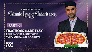Part 8 | Learn Fractions with Pizza Slices Examples | Islamic Laws of Inheritance
