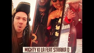 Mighty Ki La - La Machine (ft. Straika D) Mighty Ki La - La Machine (ft. Straika D)