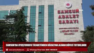 Samsun'da uyuşturucu ticaretinden gözaltına alınan büfeci tutuklandı