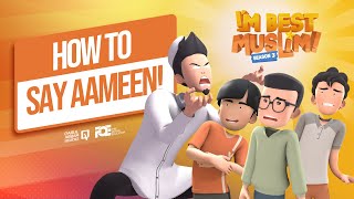 I'm Best Muslim - S3 - Ep 02 - How to say Aameen
