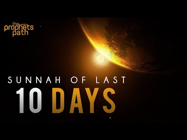 Sunnah Of Last 10 Days Ramadan 