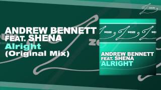 Andrew Bennett feat. Shena - Alright (Original Mix)