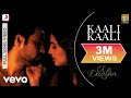 Ek Thi Daayan - Kaali Kaali Extended Video feat. Emraan H...