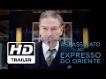 Trailer 1 do filme Murder on the Orient Express