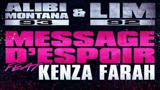 Alibi Montana & LIM - Message d'espoir (feat. Kenza Farah) Alibi Montana & LIM - Message d'espoir (feat. Kenza Farah)