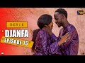 DJANFA - EPISODE 15 - FILM SERIE LONG METRAGE ( 2023 )