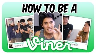 How To Be A Viner!