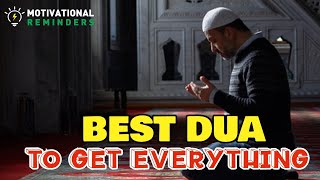 BEST DUA TO GET EVERYTHING YOU NEED | DUA OF PROPHET MUSA (PBUH) - RECITE/LISTEN EVERYDAY