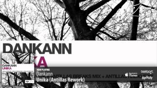 Dankann - Unika (Antillas Rework)