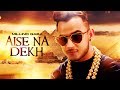 Millind Gaba Aise Na Dekh ऐसे ना देख Full Video | New Song 2016 | T-Series