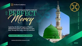 Perfect Mercy - Day 7 - The Prophet as the Walking Quran