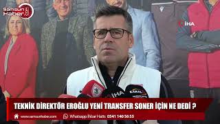 Teknik Direktör Hüseyin Eroğlu yeni transfer Soner için ne dedi ? 
