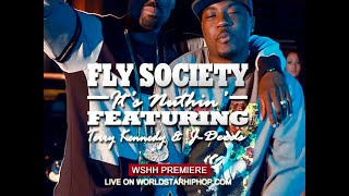 Fly Society - It's Nuthin (ft. Terry Kennedy & J-Deeds) Fly Society - It's Nuthin (ft. Terry Kennedy & J-Deeds)