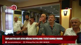 Samsun Büyükşehir Belediye Meclisi Ağustos Ayı Kapanış Toplantısına,  Katı Atık Düzenli Depolama Tesisi damga vurdu