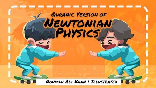 Quranic Version of Newtonian Physics