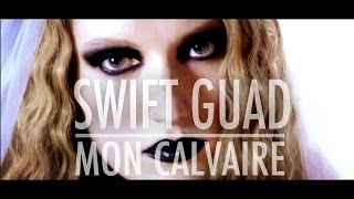 Swift Guad - Mon calvaire Swift Guad - Mon calvaire