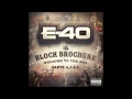 E 40 Off The Block Feat Stessmatic & J Banks