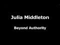 Julia Middleton - Beyond Authority