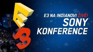 SONY KONFERENCE | E3 2013 | ZÁZNAM ČESKÉHO PŘENOSU