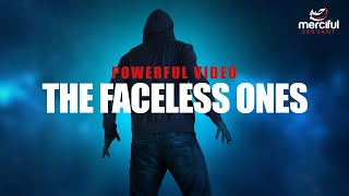 THE FACELESS ONES