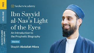 05 - His Character ﷺ - Introduction to the Prophetic Biography - Shaykh Abdullah Misra