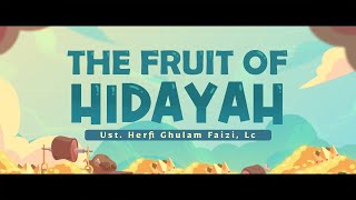 The Fruit of Hidayah