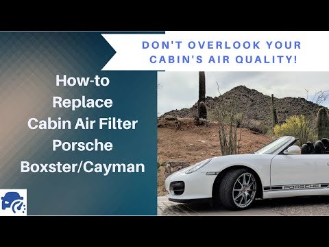Replace Cabin Air Filter - Porsche Boxster (987)