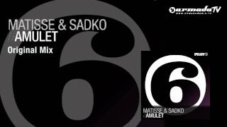 Matisse & Sadko - Amulet (Original Mix)