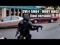 CVL† SH‡† -- BODY BAGZ fast version