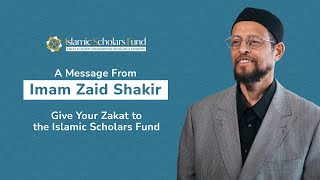 Imam Zaid Shakir Urges You to Give Your Zakat to the Islamic Scholars Fund