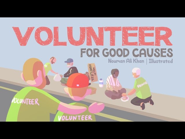 Volunteer For Good Causes | Nouman Ali Khan
