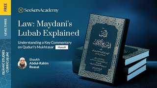 21 - Salat al-Marid - Maydani's Lubab Explained - Shaykh Abdul Rahim Reasat
